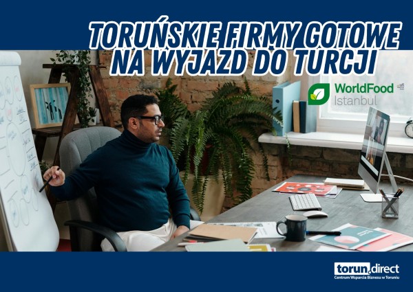 Misja gospodarcza do Turcji – toruńskie MŚP gotowe do wyjazdu